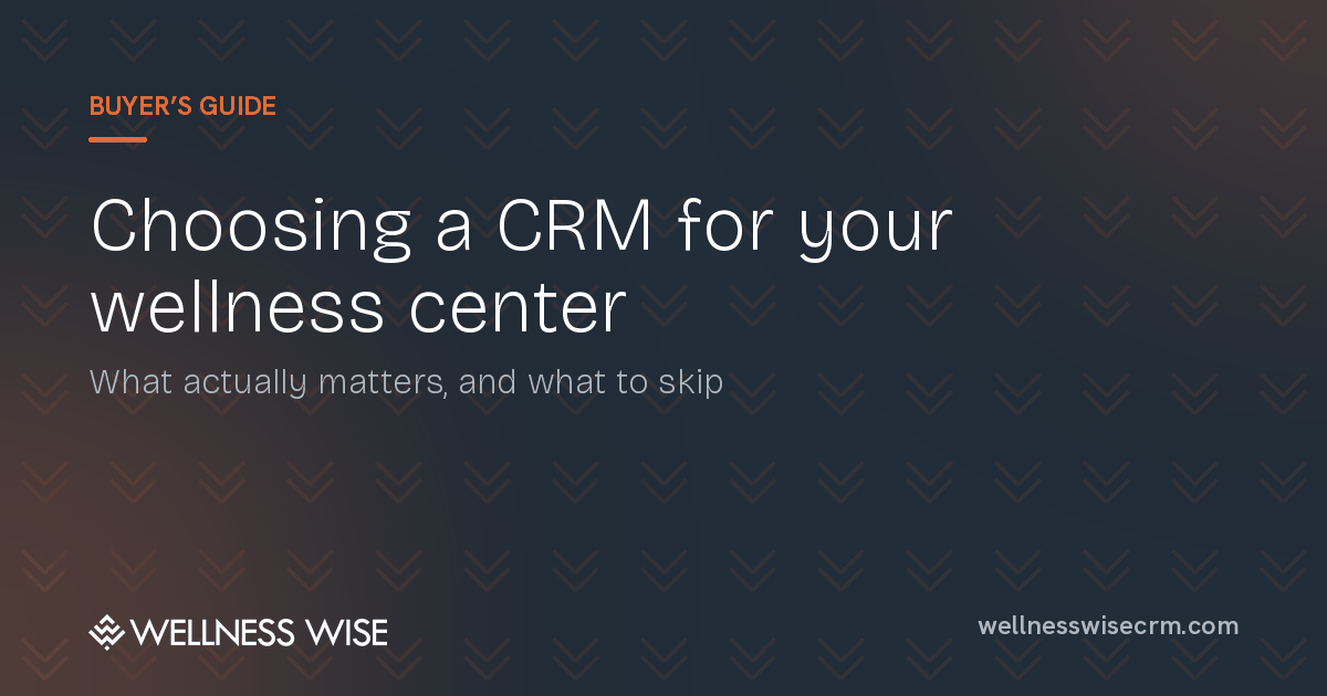 CRM Software for Wellness Centers: What to Look For